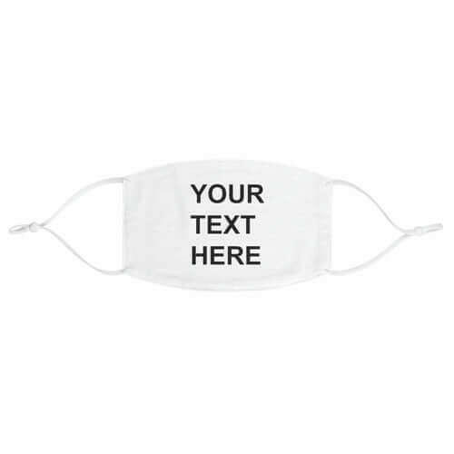 Personalized Face Mask, Custom Face Mask, With Your Own Text or