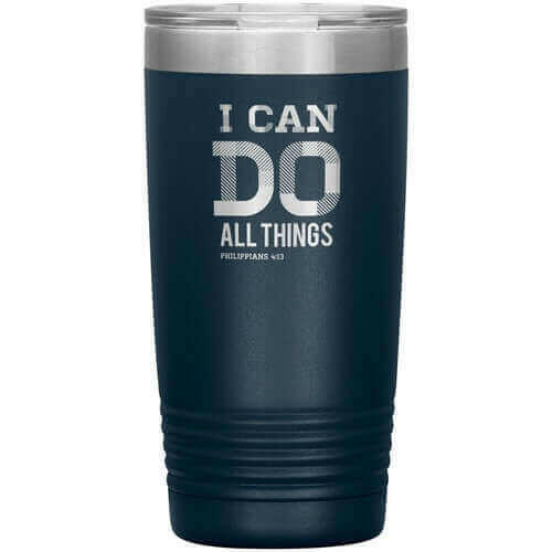 Uniquely You   Insulated Tumbler - 20oz - I Can Do All Things.