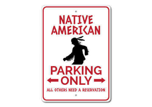 Native American Parking Sign.