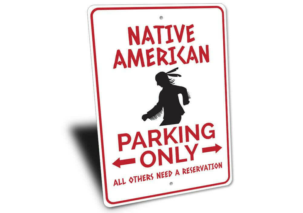 Native American Parking Sign.