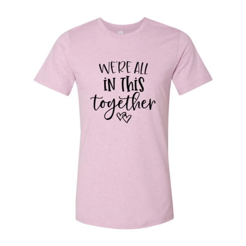 We Are All In This Together Shirt.