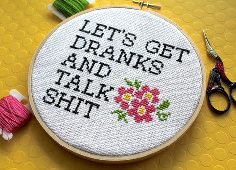 Let's Get Dranks and Talk Sh*t Counted Cross Stitch DIY KIT