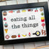 Eating All The Things Counted Cross Stitch Kit