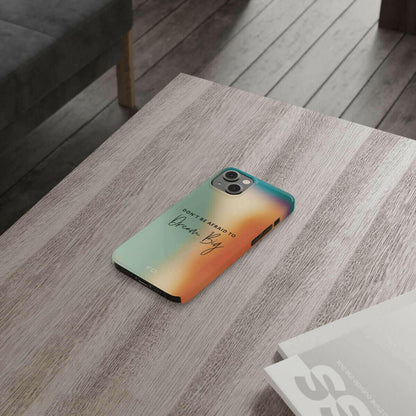 Dream Big Quote Slim Case for iPhone 14 Series.