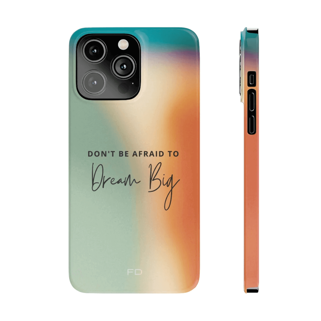 Dream Big Quote Slim Case for iPhone 14 Series.