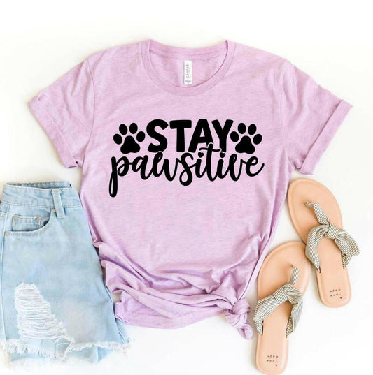 Stay Pawsitive T-shirt.