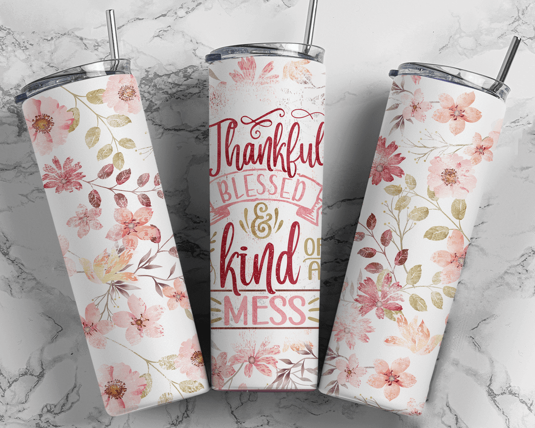 20oz Thankful Mess Tumbler