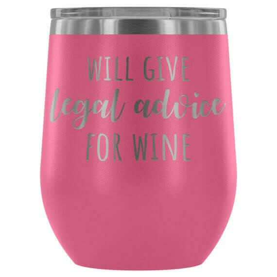 Lawyer Tumbler Will Give Legal Advice For Wine.