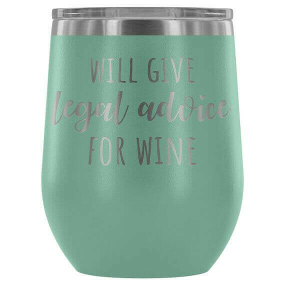 Lawyer Tumbler Will Give Legal Advice For Wine.