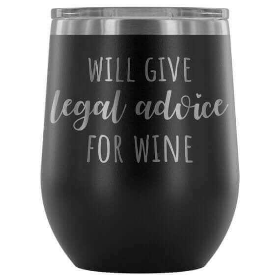 Lawyer Tumbler Will Give Legal Advice For Wine.