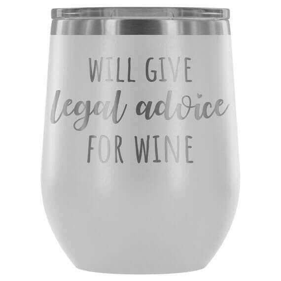 Lawyer Tumbler Will Give Legal Advice For Wine.