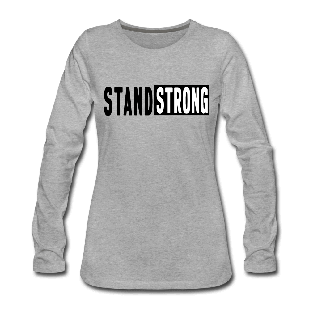 Womens Long Sleeve Graphic Tee, Stand Strong Print.