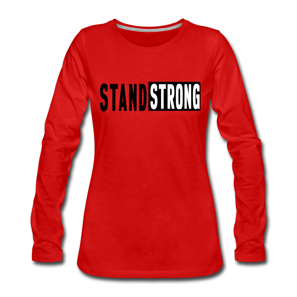 Womens Long Sleeve Graphic Tee, Stand Strong Print.