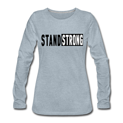 Womens Long Sleeve Graphic Tee, Stand Strong Print.