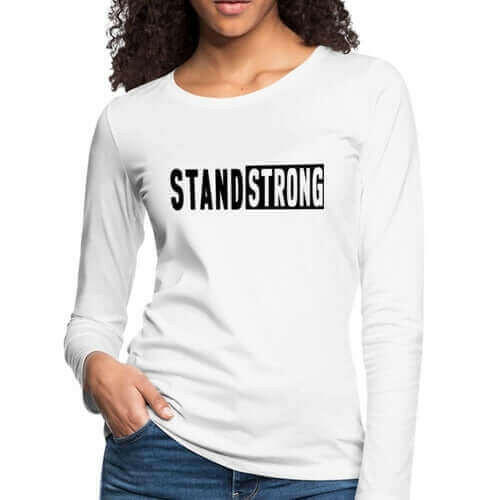 Womens Long Sleeve Graphic Tee, Stand Strong Print.